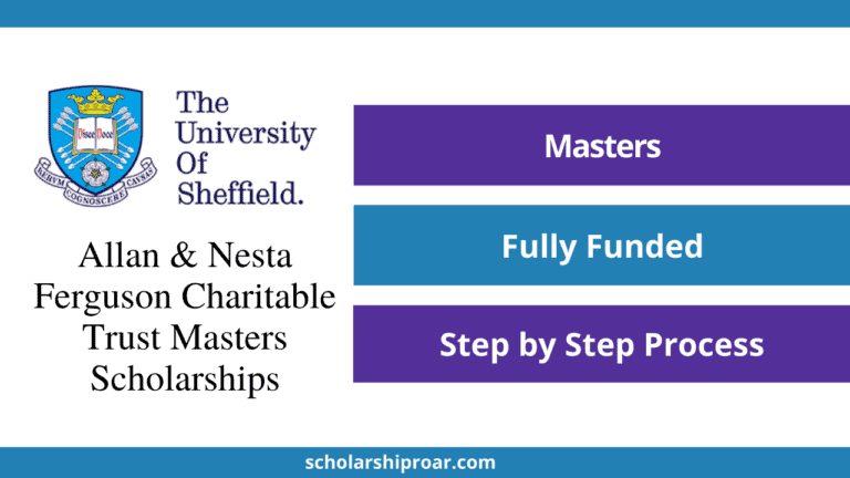 Allan & Nesta Ferguson Charitable Trust Masters Scholarships 2024 | University of Sheffield