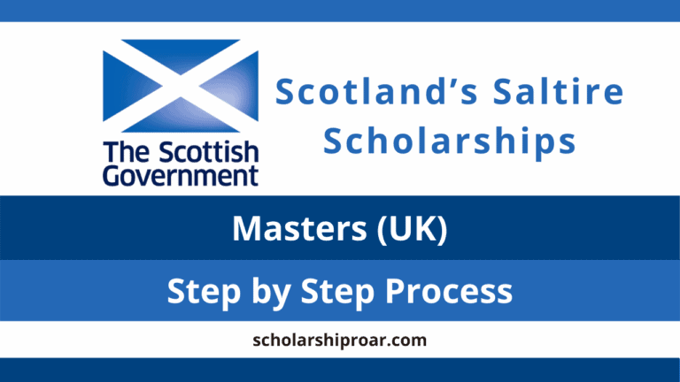 Scotland’s Saltire Scholarships 2024 | Application Process