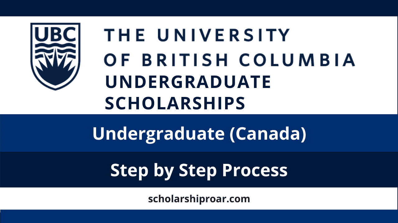 UBC Undergraduate Scholarships 2023 (Step-by-Step Process)