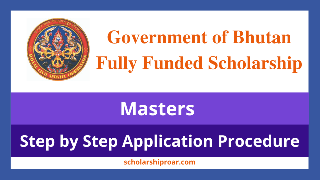 Government of Bhutan Scholarship 2023 (Fully Funded)