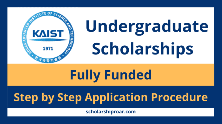KAIST Undergraduate Scholarship 2024 (Application Process)
