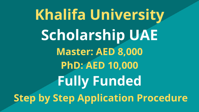 Khalifa University Scholarship 2024 | UAE | Fully Funded