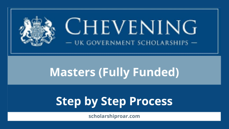 Chevening Scholarship 2024 | Application Process (Fully Funded)