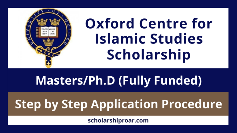 Oxford Centre for Islamic Studies Scholarships 2024 (Fully Funded)