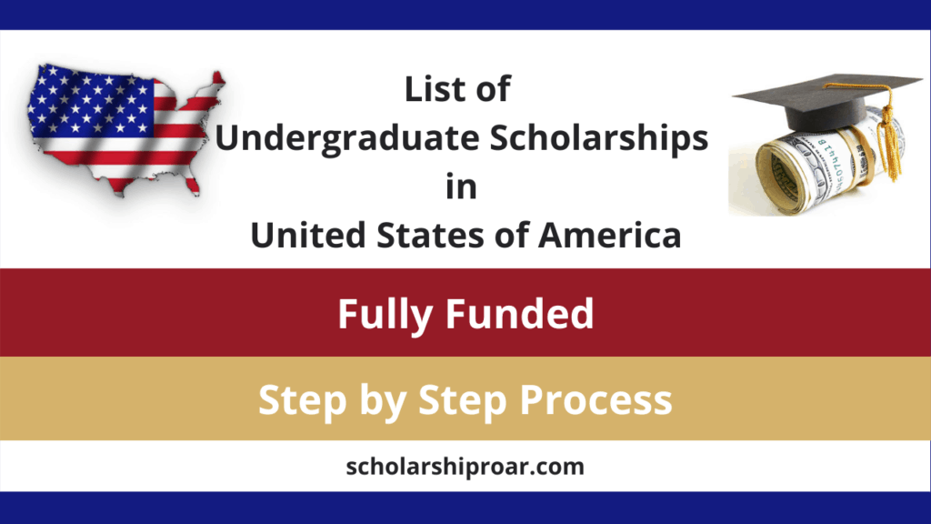 List of Fully Funded Undergraduate Scholarships 2021 in USA