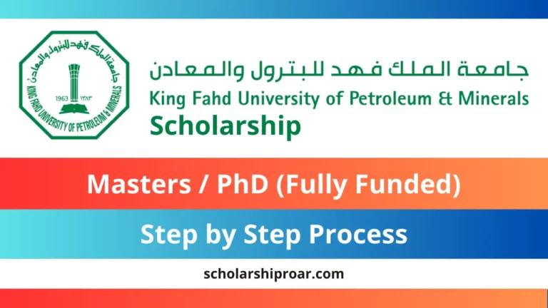 King Fahd University Scholarship 2024 | Fully Funded