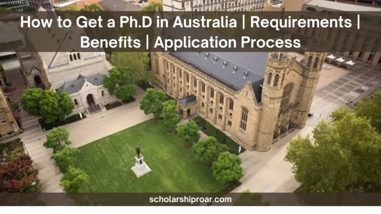 How to Get a Ph.D in Australia | Requirements | Benefits | Application Process