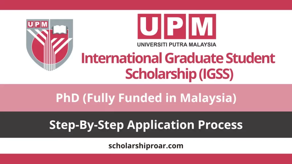 UPM International Graduate Student Scholarship (IGSS)